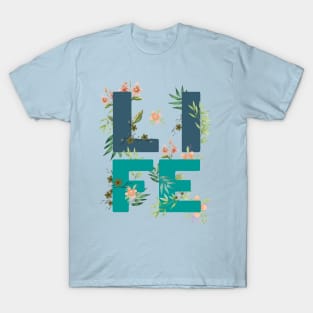 LIFE TYPOGRAPHY FLORIST CYAN BASE T-Shirt